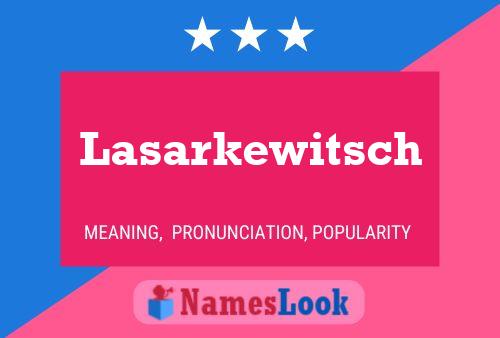 Lasarkewitsch Name Poster