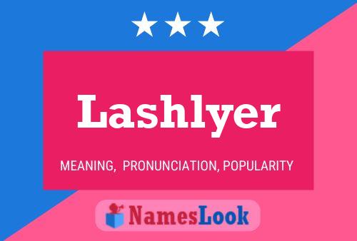 Lashlyer Name Poster