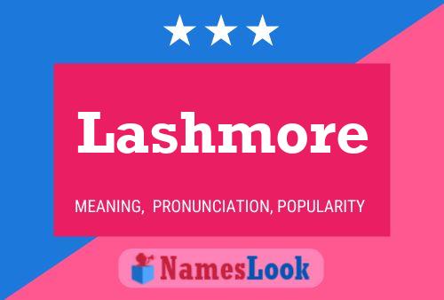 Lashmore Name Poster