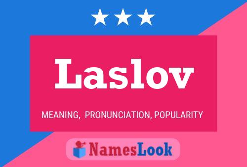 Laslov Name Poster