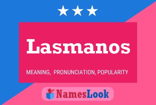 Lasmanos Name Poster