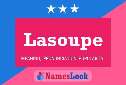 Lasoupe Name Poster