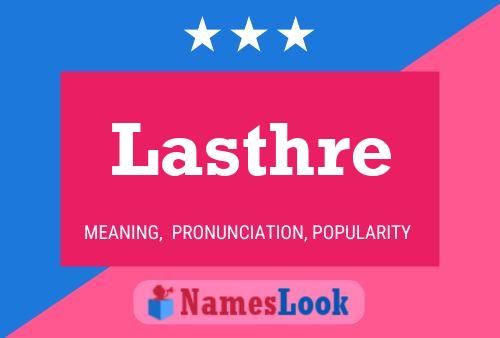 Lasthre Name Poster