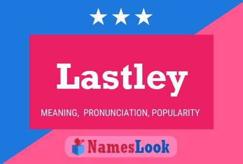 Lastley Name Poster