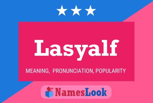 Lasyalf Name Poster