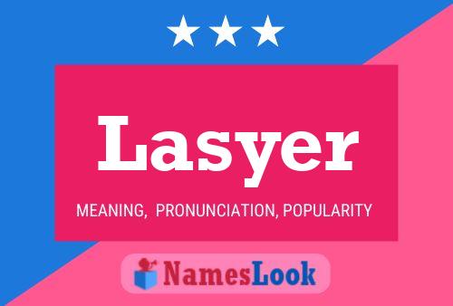 Lasyer Name Poster