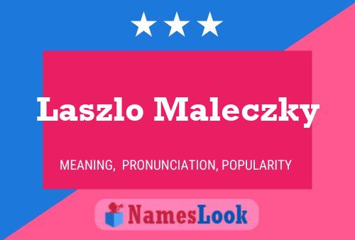 Laszlo Maleczky Name Poster