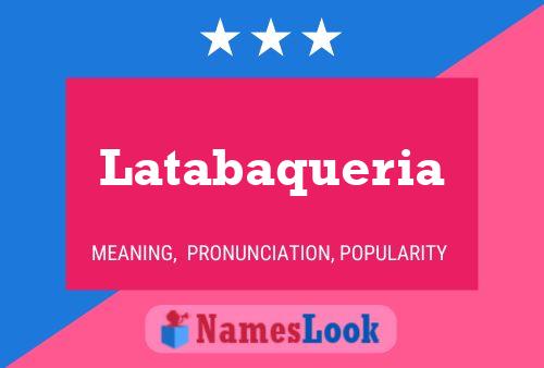 Latabaqueria Name Poster