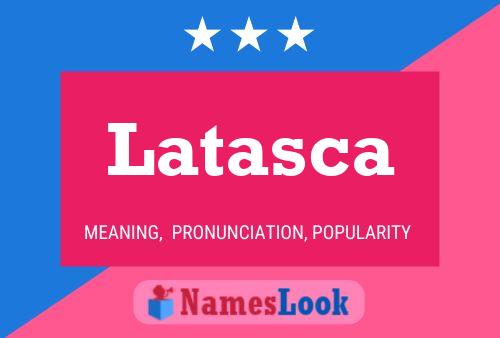 Latasca Name Poster