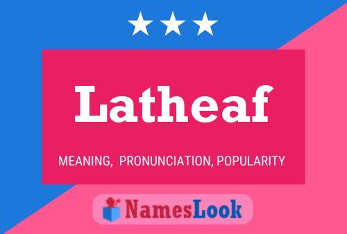 Latheaf Name Poster