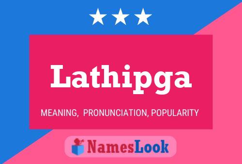 Lathipga Name Poster