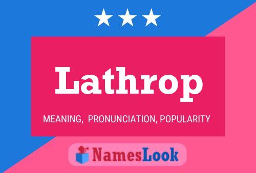 Lathrop Name Poster