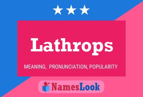 Lathrops Name Poster