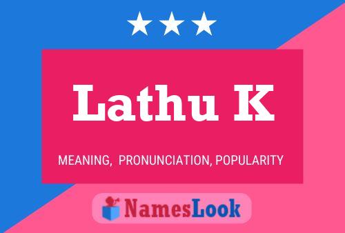 Lathu K Name Poster