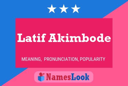 Latif Akimbode Name Poster