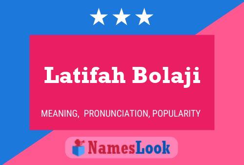 Latifah Bolaji Name Poster