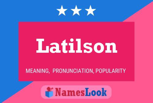 Latilson Name Poster