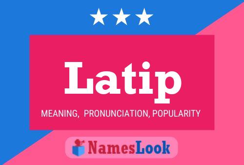 Latip Name Poster