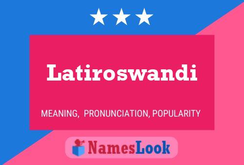 Latiroswandi Name Poster