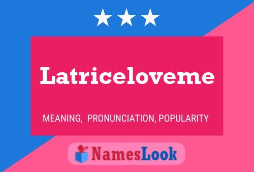 Latriceloveme Name Poster