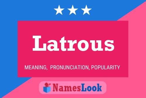 Latrous Name Poster