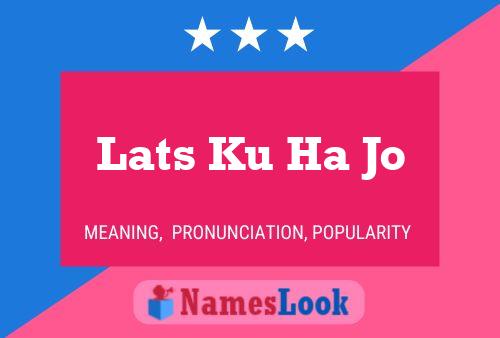 Lats Ku Ha Jo Name Poster