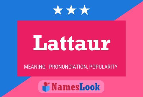 Lattaur Name Poster