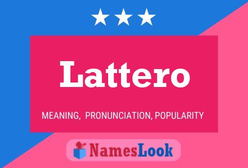 Lattero Name Poster