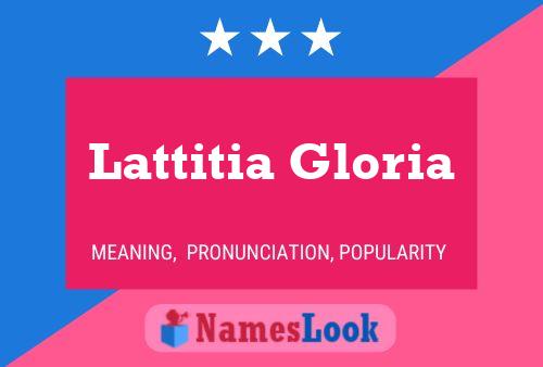 Lattitia Gloria Name Poster