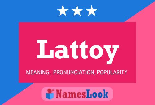 Lattoy Name Poster