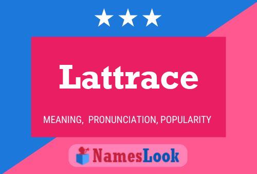 Lattrace Name Poster