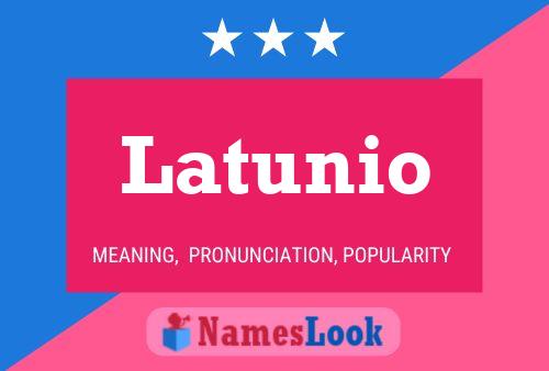 Latunio Name Poster