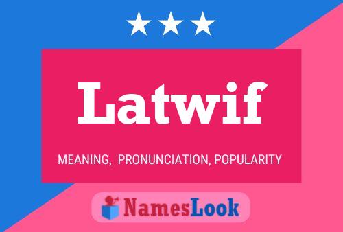 Latwif Name Poster