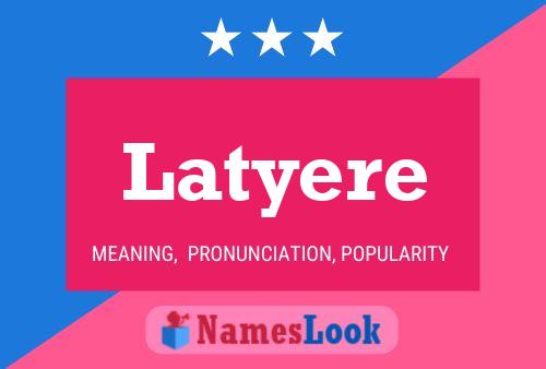 Latyere Name Poster