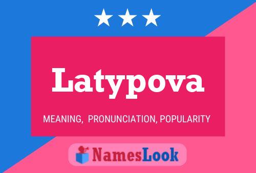 Latypova Name Poster