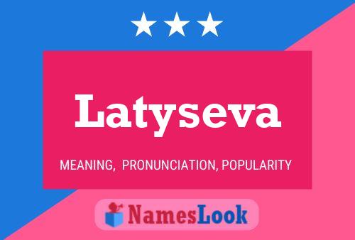 Latyseva Name Poster