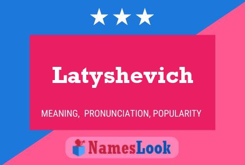 Latyshevich Name Poster