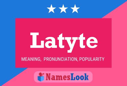 Latyte Name Poster