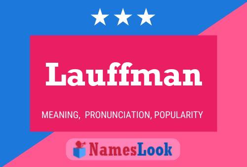 Lauffman Name Poster