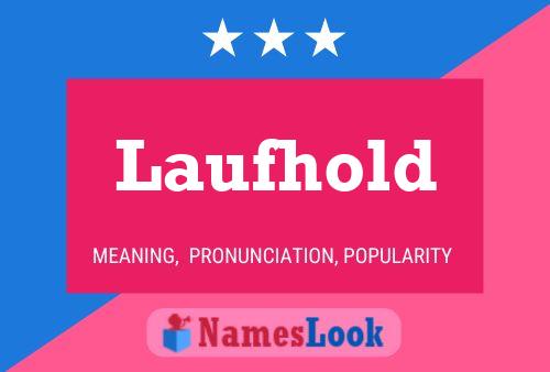 Laufhold Name Poster