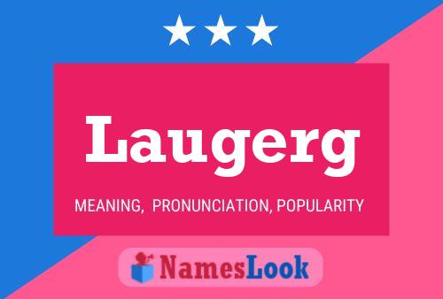 Laugerg Name Poster