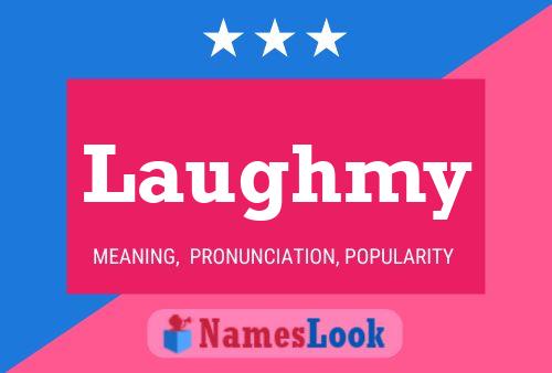 Laughmy Name Poster