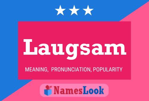 Laugsam Name Poster