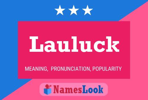 Lauluck Name Poster