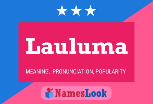 Lauluma Name Poster