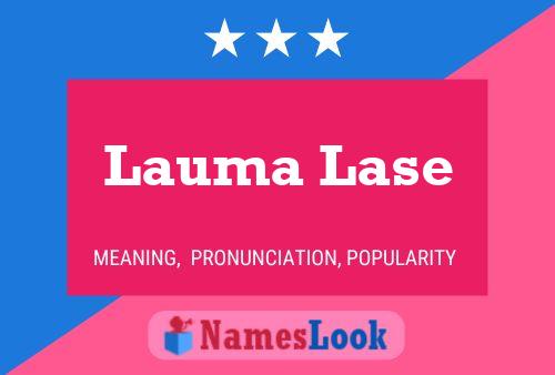 Lauma Lase Name Poster