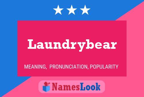 Laundrybear Name Poster