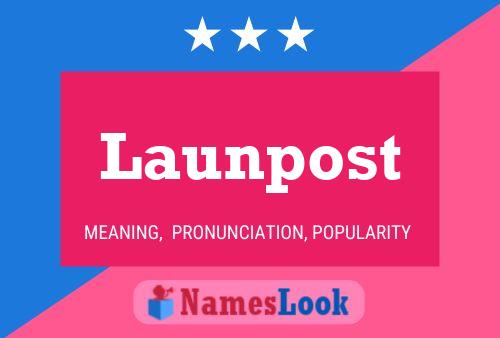 Launpost Name Poster