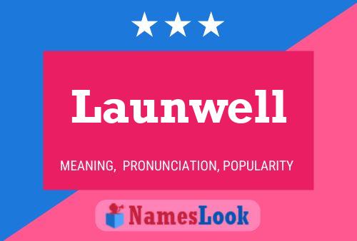 Launwell Name Poster