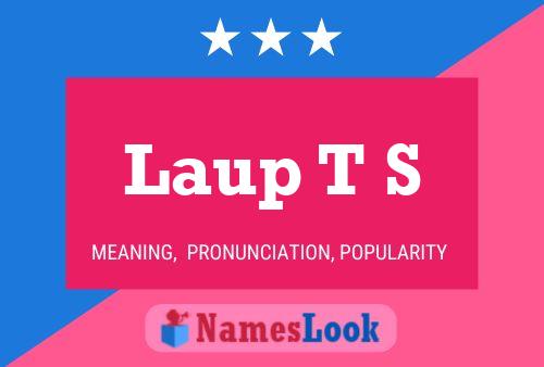 Laup T S Name Poster